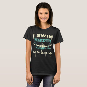 T-shirt Je nage comme une fille, essai pour continuer