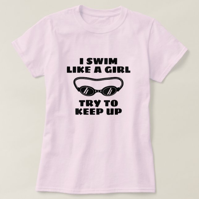 T-shirt Je nage comme une fille essayant de garder un nage (Design devant)