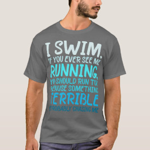 T-shirt Je Nage Si Vous Me Voyez Jamais Courir Des Baignad