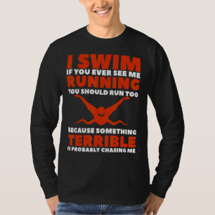 T-shirt Je Nage Si Vous Me Voyez Jamais Courir Vous Devrie