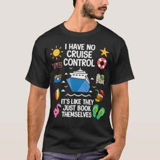T-shirt Je N'ai Aucun Contrôle Sur Une Croisière Qu'ils Ré