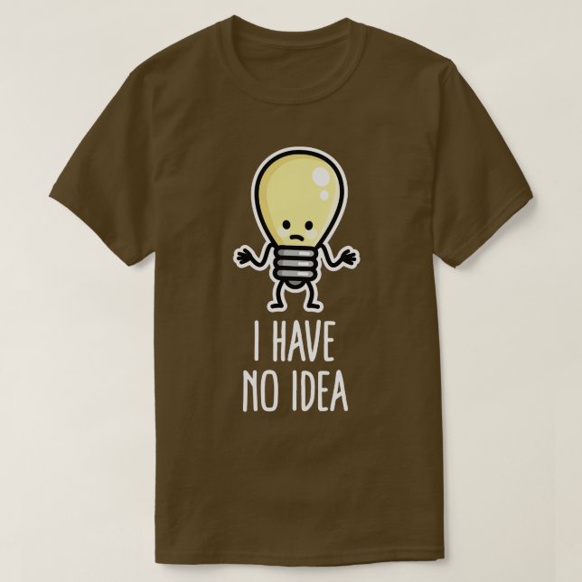 T-shirt Je n'ai aucune idée Les écrivains bloquent Ampoule (Design devant)