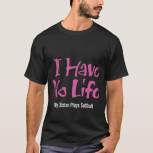 T-shirt Je n'ai aucune vie (le base-ball)
