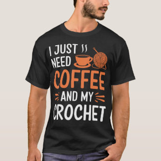 T-shirt Je n'ai besoin que de café et de mon