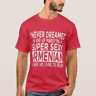 T-shirt Je N'Ai Jamais Rêvé D'Avoir Marié Super Y Armenian
