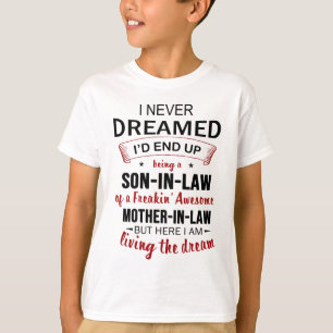T-shirt Je N'Ai Jamais Rêvé D'Être Fils-En-Droit, Freakin'
