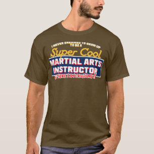 T-shirt Je N'Ai Jamais Rêvé D'Être Un Super Cool Arts Mart
