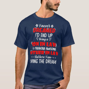 T-shirt Je N'Ai Jamais Rêvé Que J'Ai Fini Par Être Un F