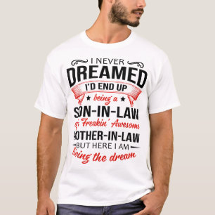 T-shirt Je N'Ai Jamais Rêvé Que J'Ai Fini Par Être Un Fils