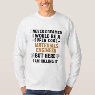 T-shirt Je n'ai jamais rêvé que je serais un super cool