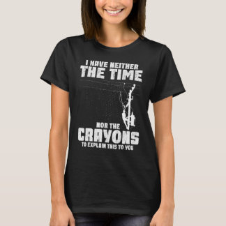 T-shirt Je n'ai ni le temps ni Crayons Câble électrique L