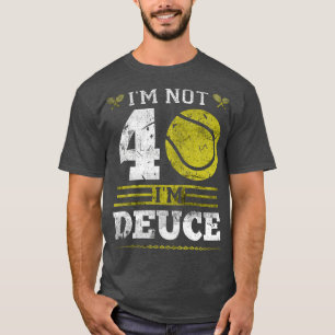 T-shirt Je N'Ai Pas 40 Ans Joueur De Tennis Funny Tennis