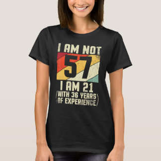 T-shirt Je N'Ai Pas 57 Ans J'Ai 21 Ans Et 44 Ans D'Exp