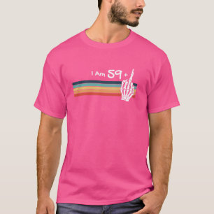 T-shirt Je n'ai pas 60 ans, j'ai 59 ans et plus Vinta crân