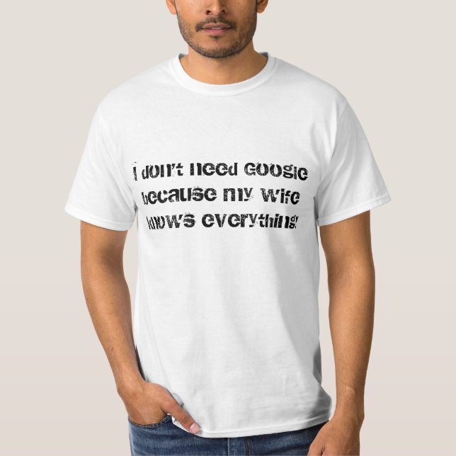 T-shirt Je n'ai pas besoin de Google (Devant)