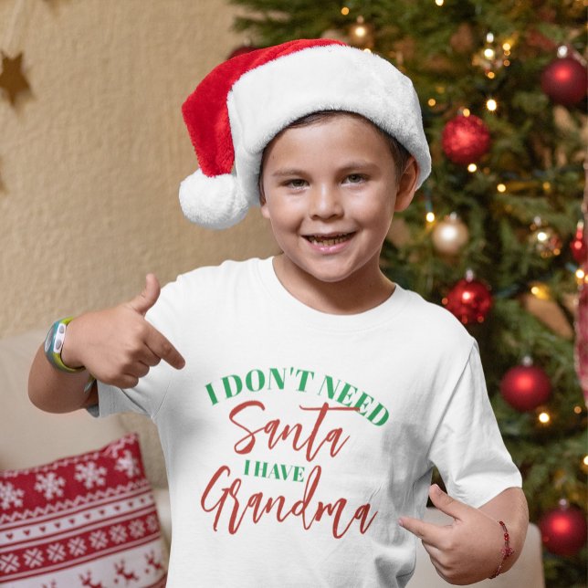 T-shirt Je n'ai pas besoin de Père Noël J'ai grand-mère (Créateur téléchargé)