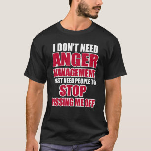 T-shirt Je n'ai pas besoin de problèmes de colère drôle Gr