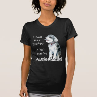 T-shirt Je n'ai pas besoin de thérapie - Aussiedoodle