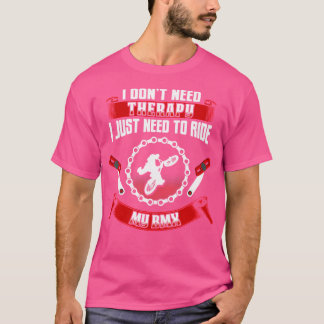T-shirt Je N'Ai Pas Besoin De Thérapie, J'Ai Juste Besoin