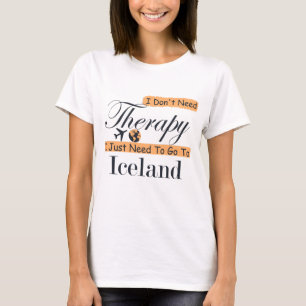 T-shirt Je n'ai pas besoin de thérapie j'ai juste besoin 