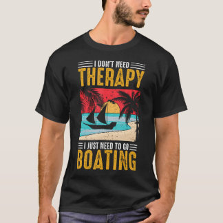 T-shirt Je n'ai pas besoin de thérapie, j'ai juste besoin