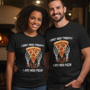 T-shirt Je n'ai pas besoin de thérapie, j'ai juste besoin