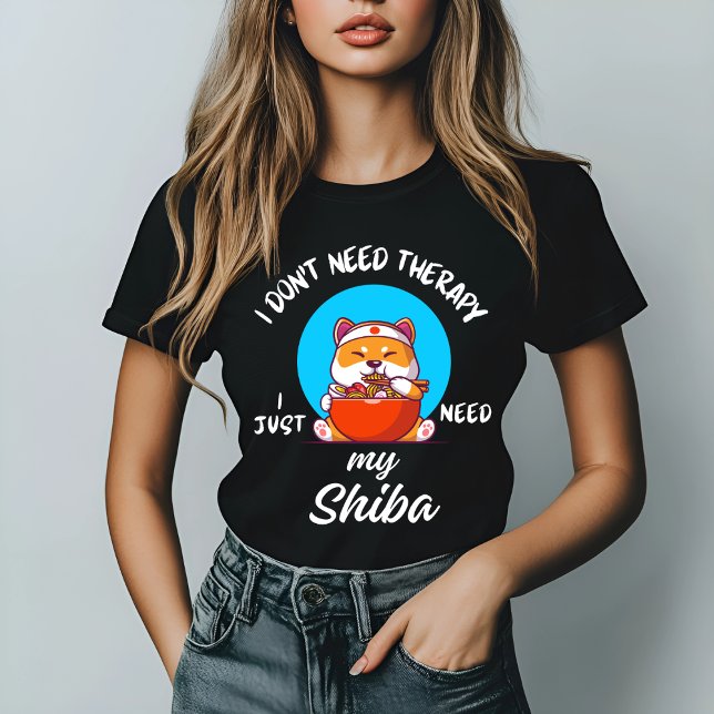 T-shirt Je n'ai pas besoin de thérapie, j'ai juste besoin  (Créateur téléchargé)