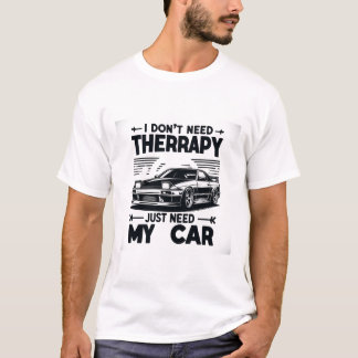T-shirt Je n'ai pas besoin de thérapie, j'ai juste besoin 