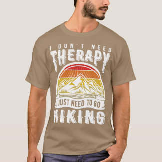 T-shirt Je n'ai pas besoin de thérapie, j'ai juste besoin 