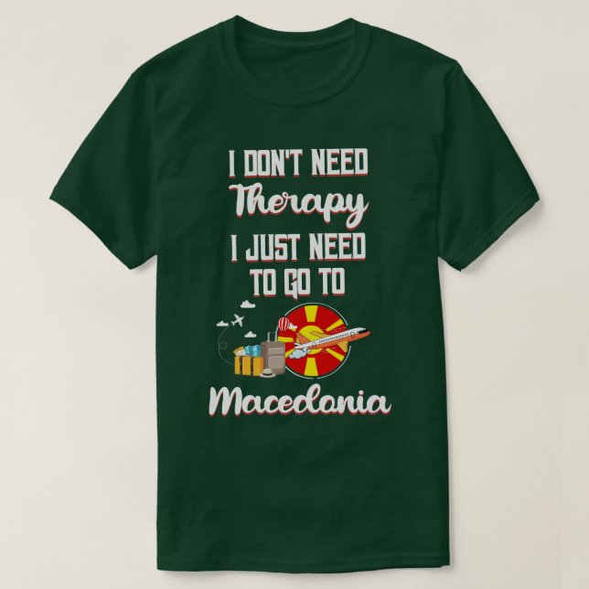 T-shirt Je N'Ai Pas Besoin De Thérapie, J'Ai Juste Besoin  (Design devant)