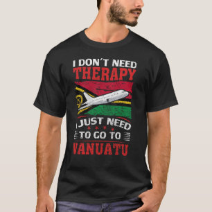 T-shirt Je n'ai pas besoin de thérapie j'ai juste besoin d