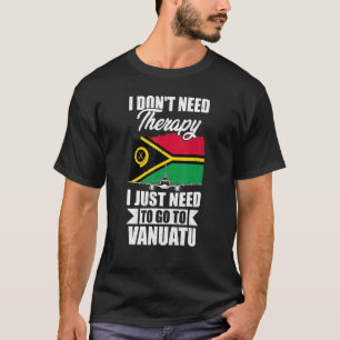 T-shirt Je n'ai pas besoin de thérapie j'ai juste besoin d