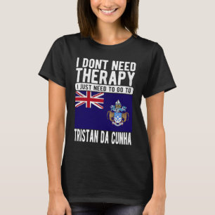 T-shirt Je n'ai pas besoin de thérapie, je dois juste alle
