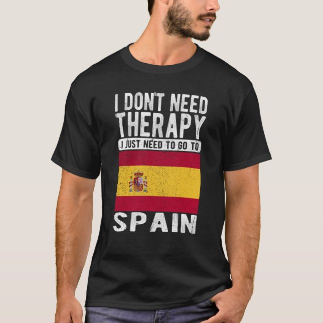 T-shirt Je n'ai pas besoin de thérapie, je dois juste alle (Devant)