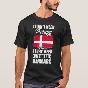 T-shirt Je n'ai pas besoin de thérapie, je dois juste alle