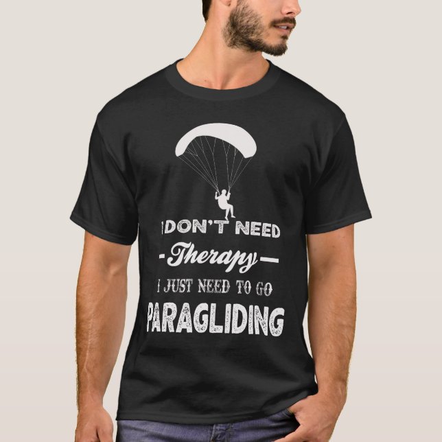 T-shirt Je n'ai pas besoin de thérapie, je dois juste alle (Devant)
