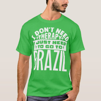 T-shirt Je n'ai pas besoin de thérapie, je dois juste alle
