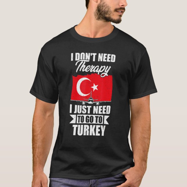 T-shirt Je n'ai pas besoin de thérapie, je dois juste alle (Devant)