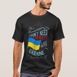 T-shirt Je n'ai pas besoin de thérapie, je dois juste alle