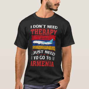 T-shirt Je n'ai pas besoin de thérapie, je dois juste alle
