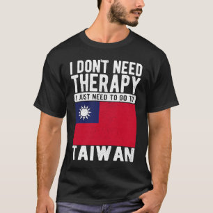 T-shirt Je n'ai pas besoin de thérapie je dois juste aller