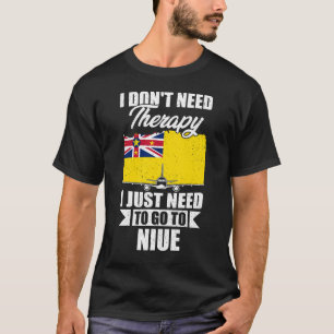 T-shirt Je n'ai pas besoin de thérapie Je dois juste aller