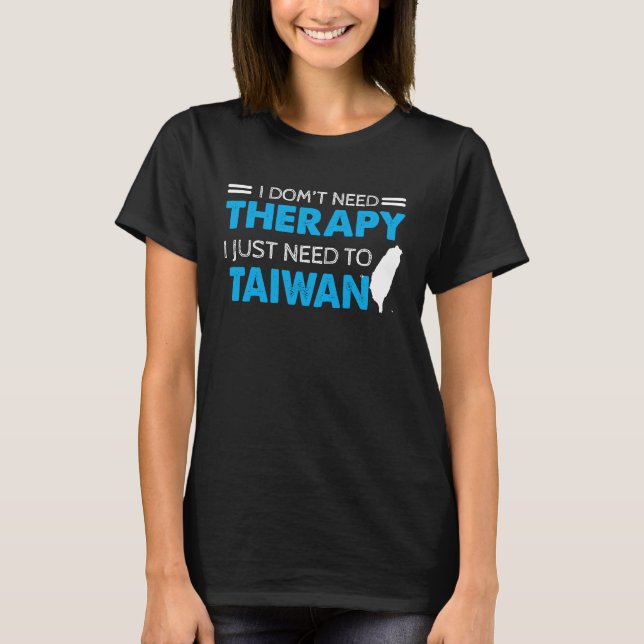 T-shirt Je n'ai pas besoin de thérapie je dois juste aller (Devant)