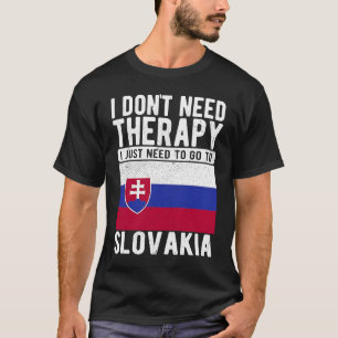 T-shirt Je n'ai pas besoin de thérapie je dois juste aller