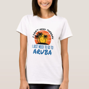 T-shirt Je n'ai pas besoin de thérapie je dois juste aller