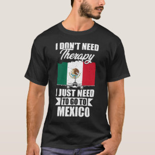 T-shirt Je n'ai pas besoin de thérapie je dois juste aller