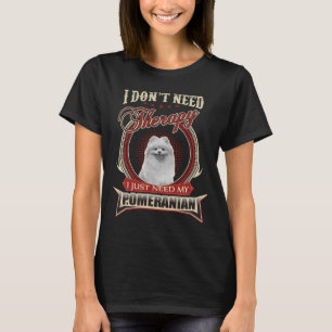 T-shirt Je N'Ai Pas Besoin De Thérapie, Je N'Ai Que Besoin