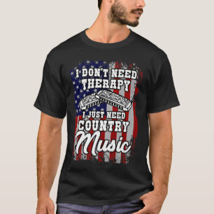 T-shirt Je n'ai pas besoin de thérapie musique country wes