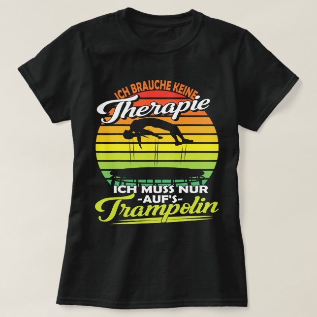T-shirt Je n'ai pas besoin de thérapie saut trampoline (Design devant)