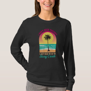 T-shirt Je n'ai pas besoin de thérapie Stony Creek Beach C